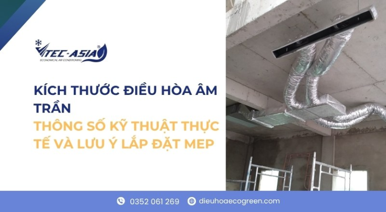 kích thước điều hòa âm trần