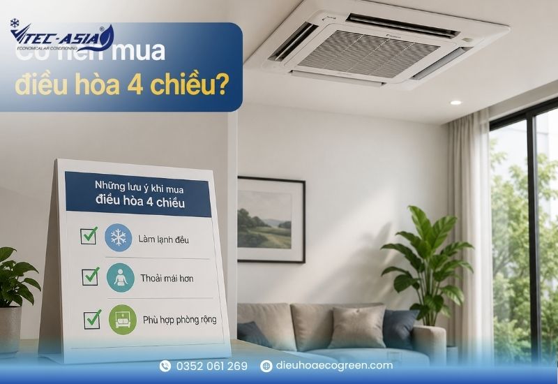 Có nên mua điều hòa 4 chiều không