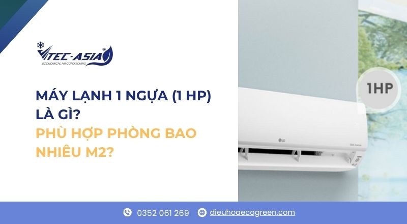 máy lạnh 1 ngựa