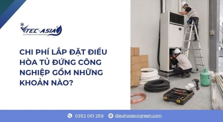 chi phí lắp đặt điều hòa tủ đứng công nghiệp