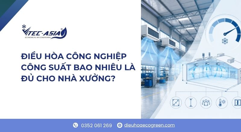 điều hòa công nghiệp công suất bao nhiêu