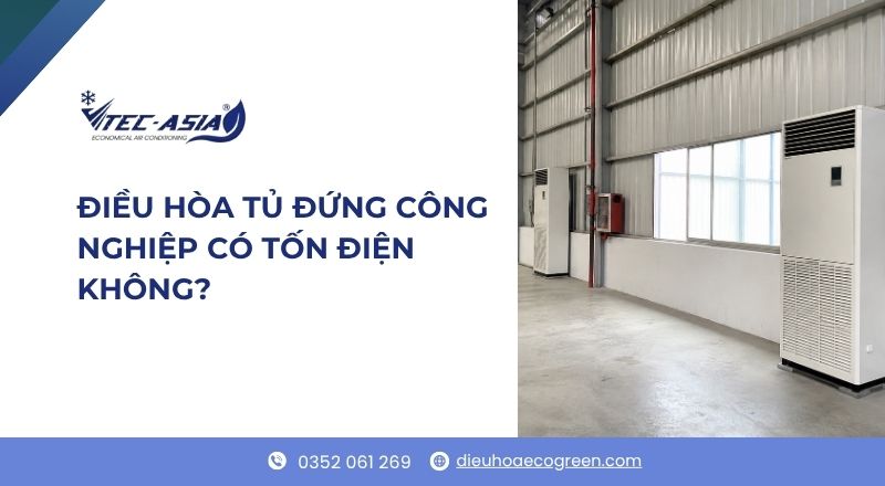 điều hòa tủ đứng có tốn điện không