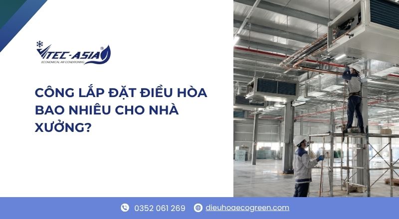 công lắp đặt điều hòa bao nhiêu